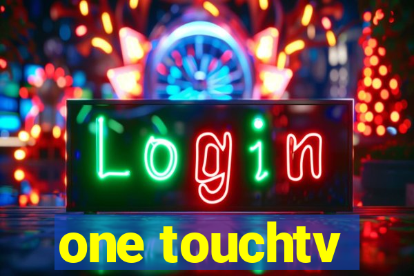 one touchtv